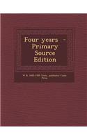 Four Years - Primary Source Edition: (English)