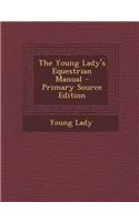 The Young Lady's Equestrian Manual