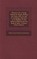 Narrative of a Voyage Round the World, During the Years 1835, 36, and 37: Including a Narrative of an Embassy to the Sultan of Muscat and the King of Siam(English)