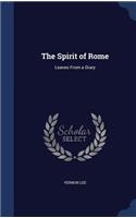 Spirit of Rome: Leaves From a Diary