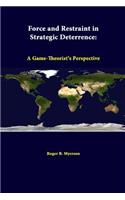 Force And Restraint In Strategic Deterrence