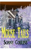 Mouse Tails