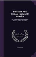 Narrative and Critical History of America: The English and Frenchin North America, 1689-1763. 1887