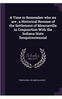 A Time to Remember who we are; a Historical Resume of the Settlement of Monroeville in Conjunction With the Indiana State Sesquicentennial