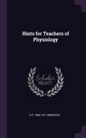 Hints for Teachers of Physiology