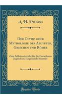 Der Olymp, Oder Mythologie Der Aegypter, Griechen Und Römer
