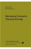 Mechanical Geometry Theorem Proving