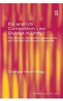 Eu and Us Competition Law: Divided in Unity?