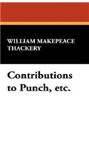 Contributions to Punch, Etc.