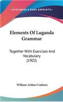 Elements Of Luganda Grammar