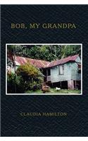Bob, My Grandpa