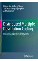 Distributed Multiple Description Coding: Principles, Algorithms and Systems