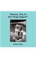 "Mommy, Why Do Bad Things Happen?"