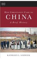 How Christianity Came to China