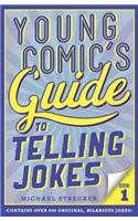 Young Comic's Guide to Telling Jokes: Book 1