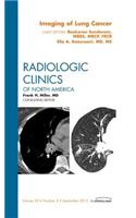 Imaging of Lung Cancer, an Issue of Radiologic Clinics of North America
