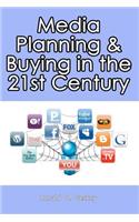 Media Planning & Buying In the 21st Century