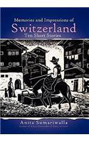 Memories and Impressions of Switzerland