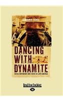Dancing with Dynamite: Social Movements and States in Latin America