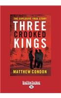 Three Crooked Kings (Large Print 16pt)