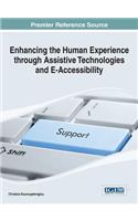 Enhancing the Human Experience through Assistive Technologies and E-Accessibility