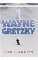 I, Wayne Gretzky