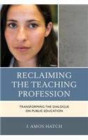 Reclaiming the Teaching Profession