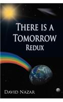 There Is a Tomorrow Redux