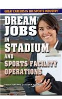 Dream Jobs in Stadium and Sports Facility Operations