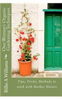 One Woman's Organic Gardening Techniques