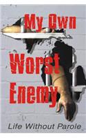 My Own Worst Enemy
