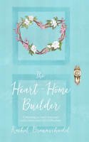 Heart-Home Builder