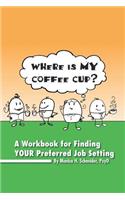 Where Is My Coffee Cup?: (English)