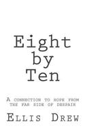 Eight By Ten: (English)