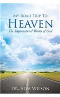 My Road Trip To Heaven