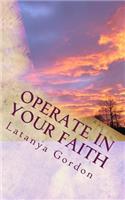 Operate In Your Faith: (English)