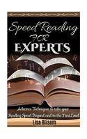 Speed Reading for Experts: Advance Techniques to Take Your Reading Speed Beyond and to the Next Level