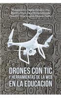 Drones Con Tic Y Herramientas De La Web En La Educación