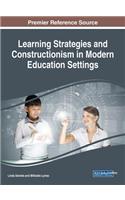 Learning Strategies and Constructionism in Modern Education Settings