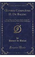 Oeuvres Complètes H. de Balzac, Vol. 20: Oevres Diverses; Premiére Partie, Contes Et Nouvelles, Deuxiéme Partie, Essais Analytiques (Classic Reprint)