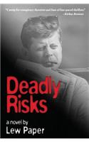 Deadly Risks