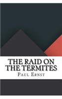 The Raid on the Termites