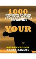 1000 Powerful Prayers That Destroys the Power of Darkness Affecting Your Breakthrough