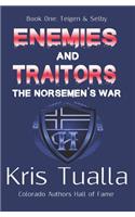 Enemies & Traitors: The Norsemen's War (The Hansen Series): Book One - Teigen & Selby