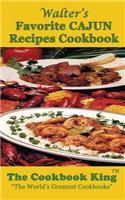 Walter's Favorite CAJUN Recipes Cookbook
