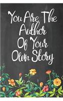 Chalkboard Journal - You Are The Author Of Your Own Story