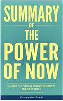 Summary of the Power of Now: A Guide to Spiritual Enlightenment by Eckhart Tolle