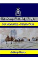 Army Catering Corps - Our Memories - Volume Two (Black & White)