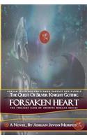 Forsaken Heart: The Dynasty Realms VI: Forsaken Heart(6 The Twilight Rose of Infinite Worlds)