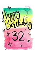 Happy Birthday 32: Journal Notebook Keepsake For Best Wishes Messages & Doodles